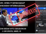 [HOAKS atau FAKTA]: Jokowi Datangi Mahkamah Internasional, Minta WTO Dibubarkan