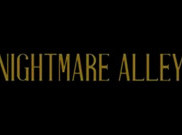 Film 'Nightmare Alley' Hadirkan Kisah Noir Klasik dengan Nuansa Baru