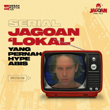 Serial Jagoan Lokal yang Pernah Hype Abis