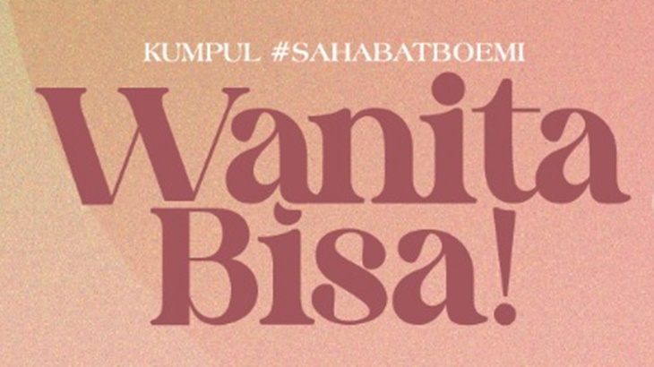 Bawa Semangat Pemberdayaan Perempuan Indonesia, Boemi Botanicals Gelar 'Wanita Bisa'