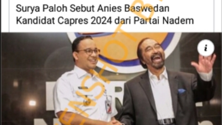 [HOAKS atau FAKTA]: Surya Paloh Sebut Anies Baswedan Kandidat Capres 2024 dari NasDem