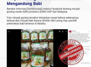 [HOAKS atau FAKTA]: Minyak Goreng Asal Malaysia Mengandung Minyak Babi