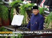 Prabowo Dinilai Tidak Main Main Usai Dilantik