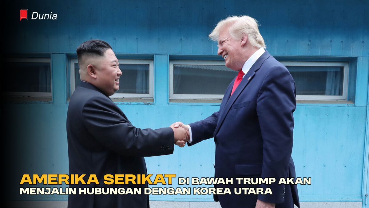 Amerika Serikat di Bawah Trump Akan Menjalin Hubungan dengan Korea Utara