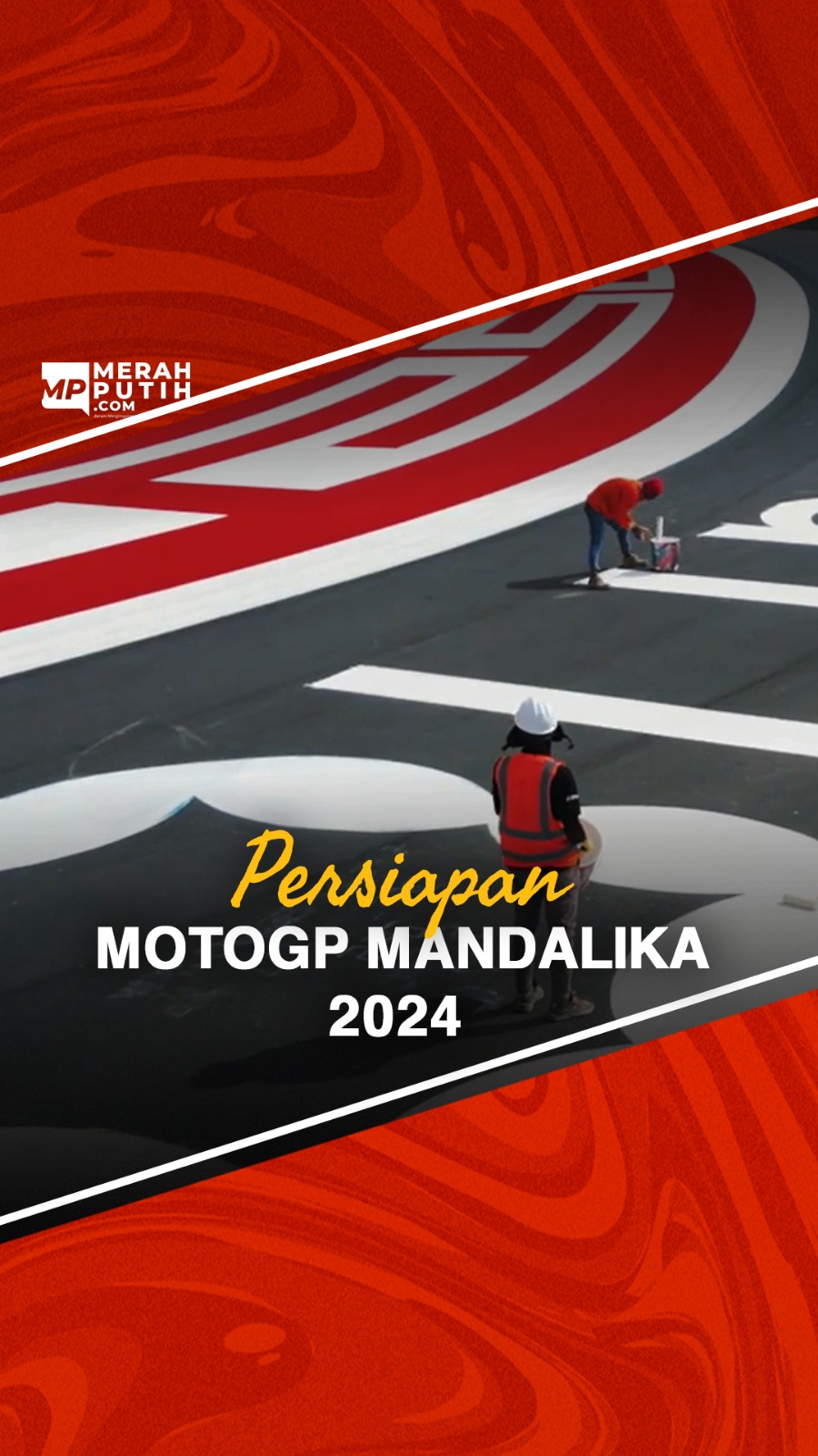 Persiapan MotoGP Mandalika 2024