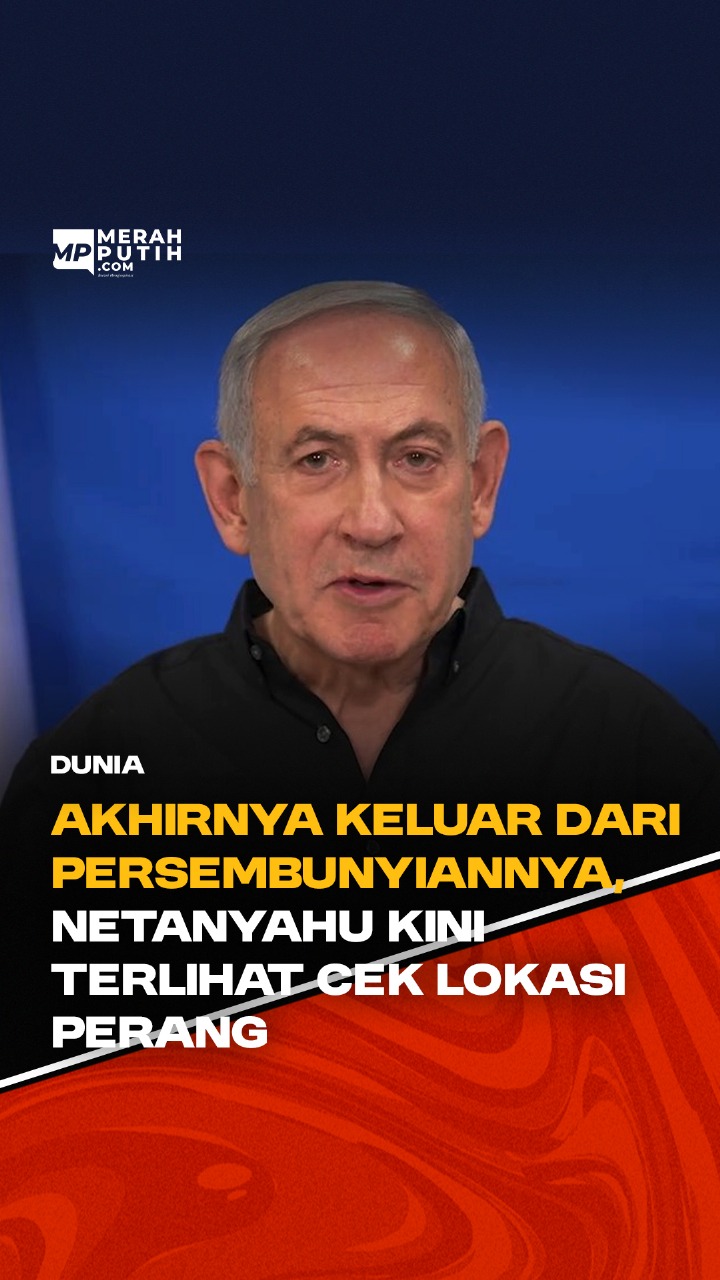 Akhirnya Keluar dari Persembunyiannya, Perdana Menteri Israel Cek Lokasi Setelah Serangan dari Iran