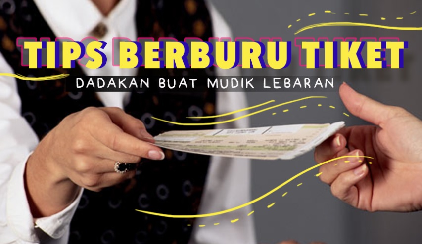 Tips Berburu Tiket Dadakan untuk Mudik Lebaran
