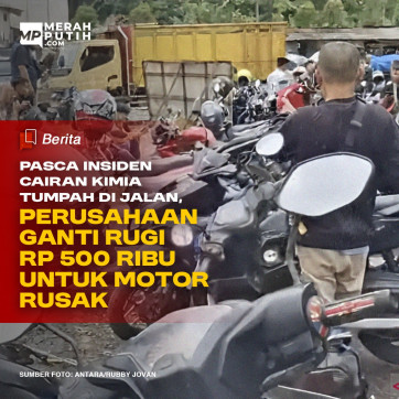 Pasca Insiden Cairan Kimia Tumpah Di Jalan,Perusahaan Cuma Ganti Rugi Rp 500 ribu untuk Motor Rusak, Emang Cukup?