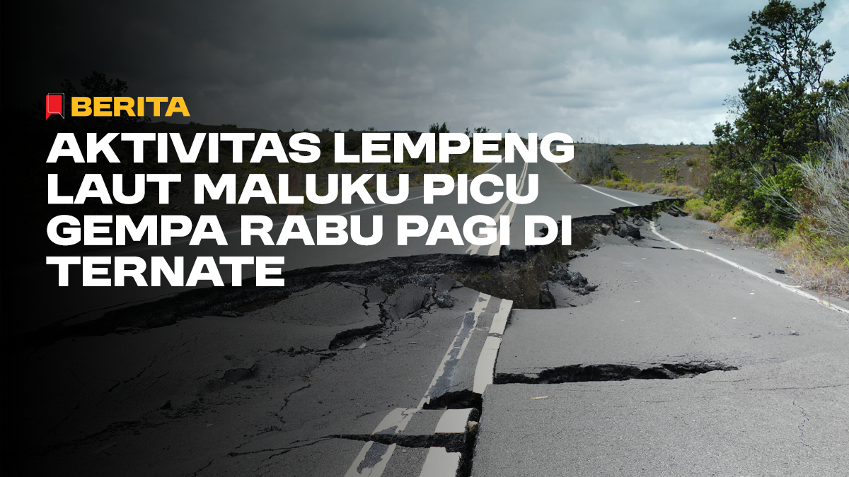 Aktivitas Lempeng Laut Maluku Picu Gempa Rabu Pagi di Ternate