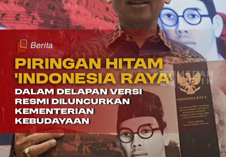 Piringan Hitam 'Indonesia Raya' dalam Delapan Versi Resmi Diluncurkan Kementerian Kebudayaan