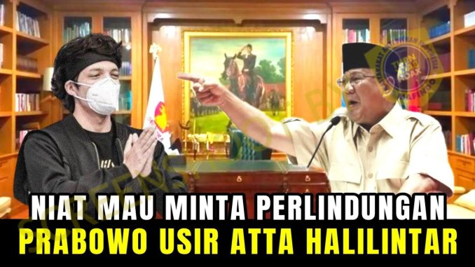 [HOAKS atau FAKTA] : Prabowo Subianto Usir Atta Halilintar