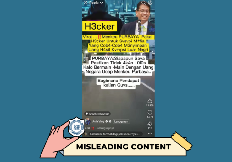 [HOAKS Atau FAKTA] :  Menteri Purbaya Pekerjakan Hacker Susupi Mafia Penyimpan Uang Hasil Korupsi 