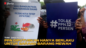 Tak Jadi Naik, PPN 12% Diputuskan Hanya Berlaku untuk Barang-barang Mewah