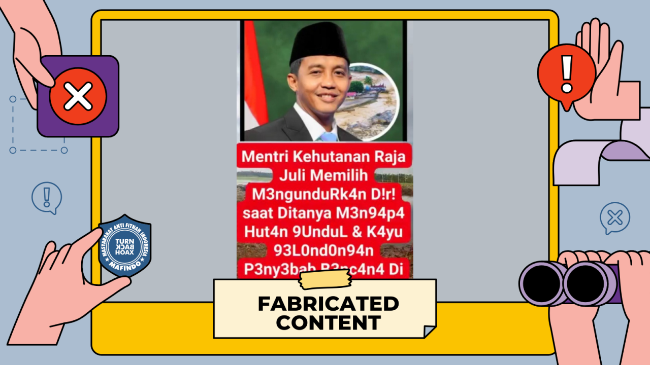 [HOAKS atau FAKTA]: Terus Disinggung soal Kerusakan Alam Jadi Pemicu Bencana Alam di Sumatra, Menhut Raja Juli Antoni Akhirnya Mundur dari Jabatannya