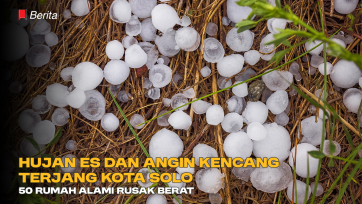 Hujan Es dan Angin Kencang Terjang Kota Solo, 50 Rumah Alami Rusak Berat
