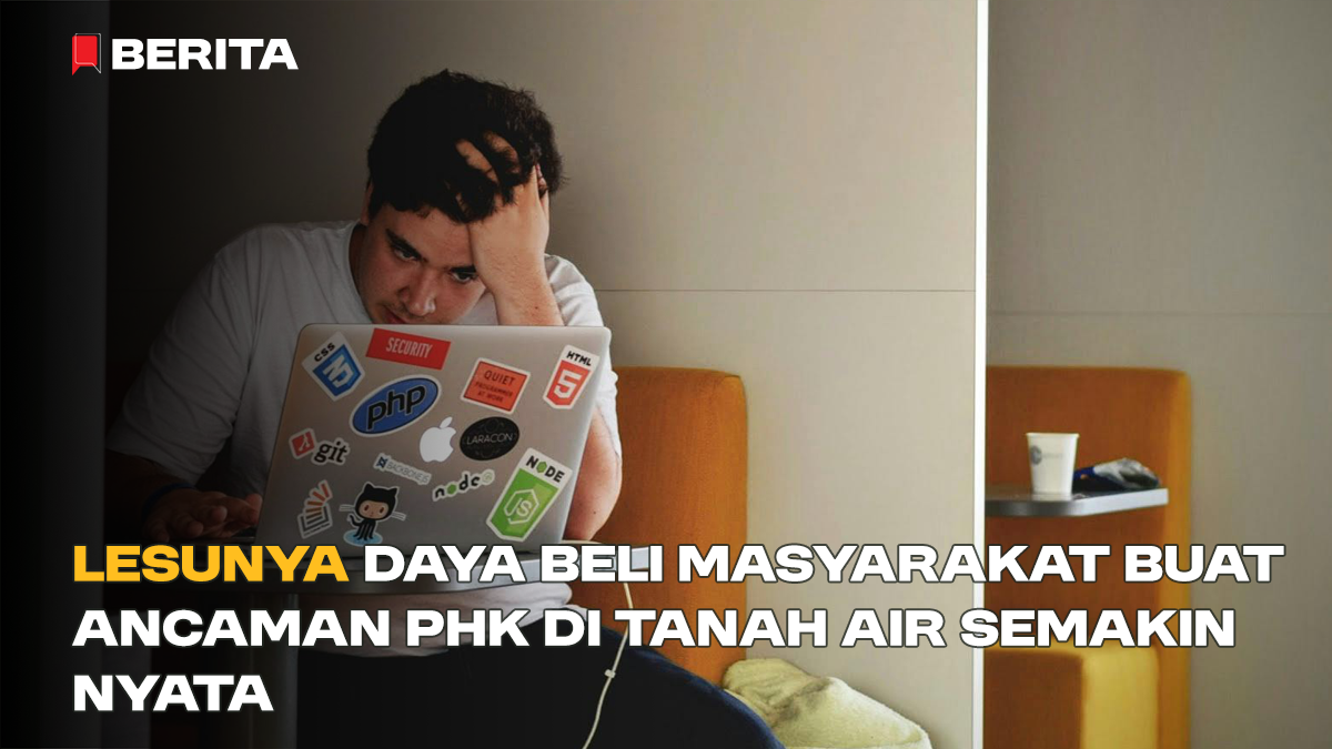 Lesunya Daya Beli Masyarakat buat Ancaman PHK di Tanah Air Semakin Nyata