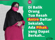 Di Balik Orang Tua Resah Antre Daftar Sekolah, Ada Pihak yang Dapat Berkah