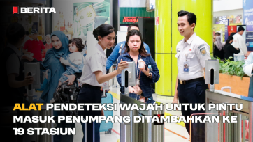 Alat Pendeteksi Wajah untuk Pintu Masuk Penumpang Ditambahkan ke 19 Stasiun