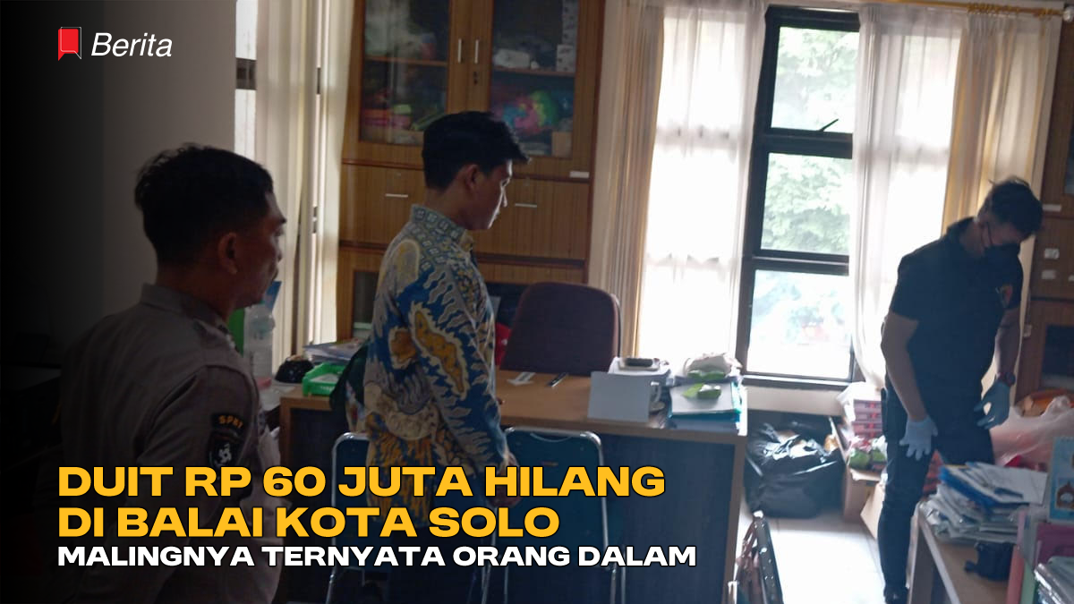 Duit Rp 60 Juta Hilang di Balai Kota Solo, Malingnya Ternyata Orang Dalam
