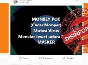 [HOAKS atau FAKTA]: Virus Cacar Monyet Bermutasi, Warga Harus Pakai Masker