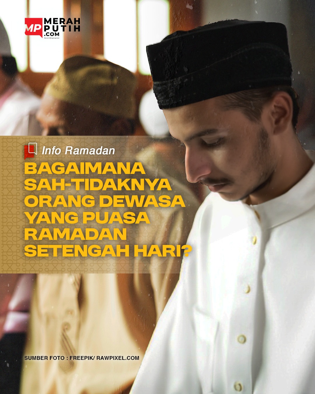 Bagaimana Sah-Tidaknya Orang Dewasa yang Puasa Ramadan Setengah Hari?