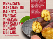 Beberapa Makanan Ini Baiknya Enggak Dimakan Bersamaan dengan Ubi Lho!