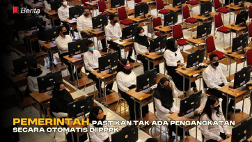 Pemerintah Pastikan Tak Ada Pengangkatan Secara Otomatis di PPPK